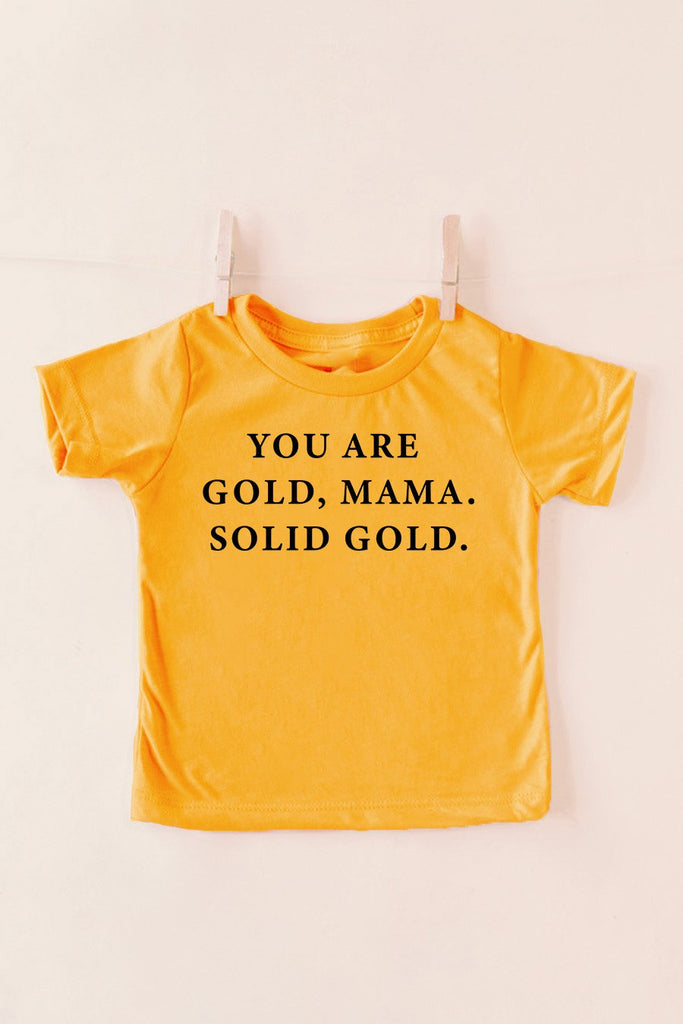 The "You Are Gold Baby" Tee For Kid - Shop The Soho
