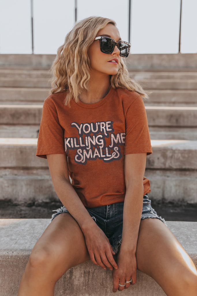 THE "YOU'RE KILLING ME SMALLS" LUXE BOYFRIEND SHORT SLEEVE CREW - Shop The Soho
